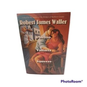 Puerto Vallarta Squeeze by Robert James Waller (1995, Hardcover)